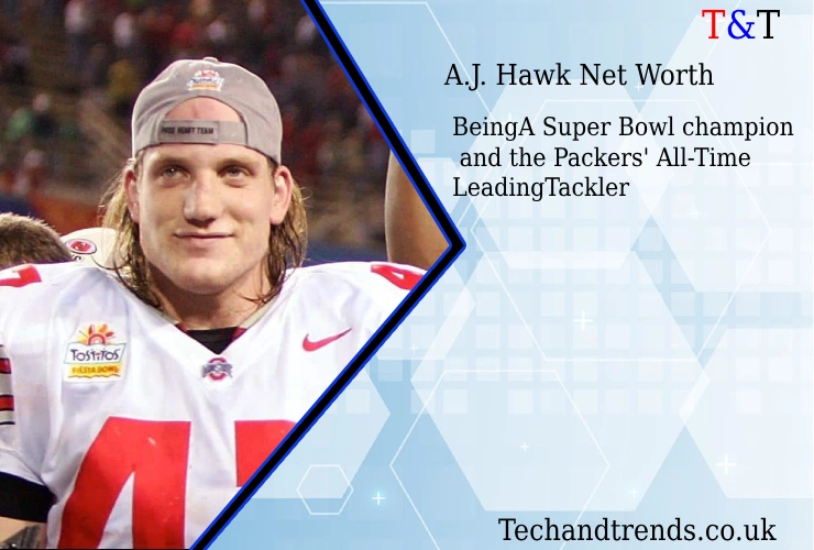 A.J. Hawk net worth insights from his NFL days.