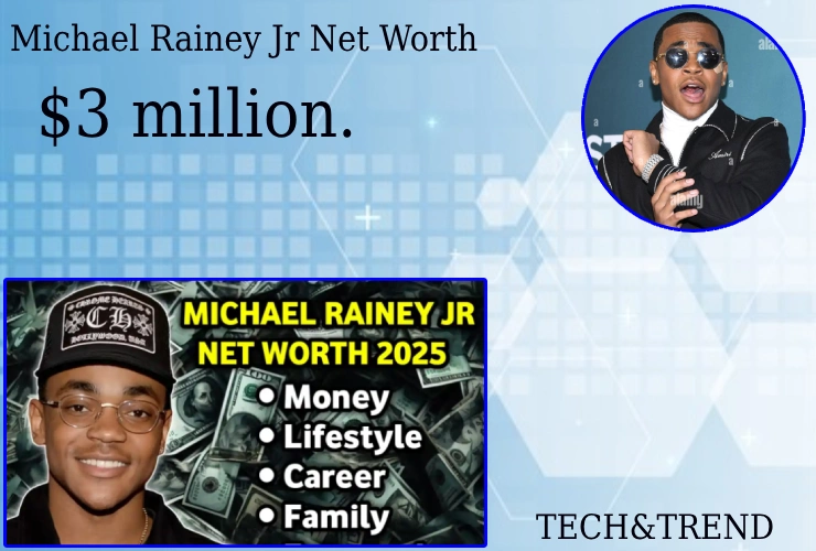 Michael Rainey Jr Net Worth