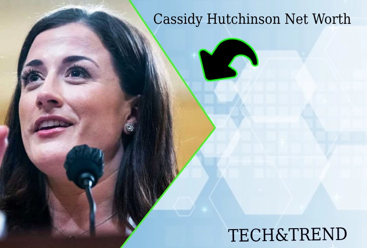 Cassidy Hutchinson net worth analysis and career highlights.