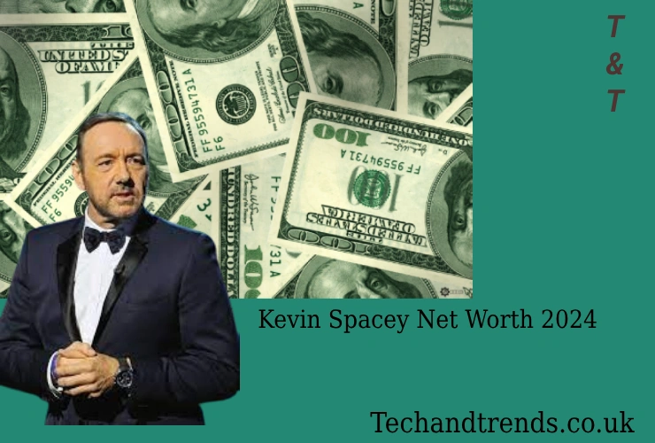 Kevin Spacey net worth 2024 and his successful career milestones.